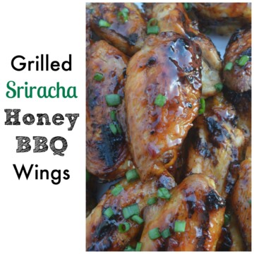 Grilled Sriracha Honey BBQ Wings