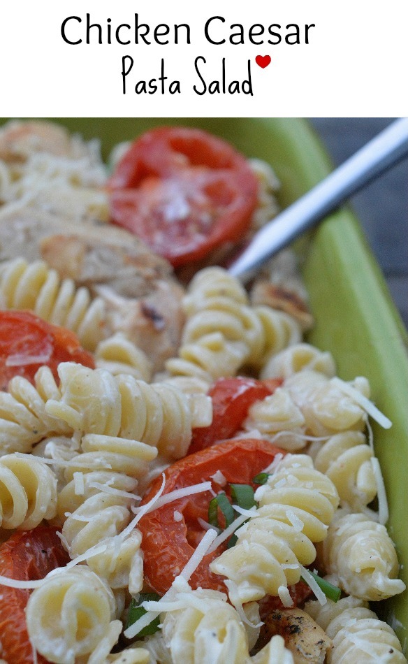 Chicken Caesar Pasta Salad - So stinkin' good!