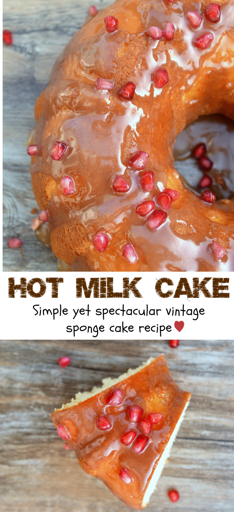 Hot Milk Cake Recipe - This vintage sponge cake recipe is simple yet spectacular! 