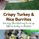 Crispy Turkey & Rice Burritos! An easy & flavorful way to use up leftover turkey or chicken!