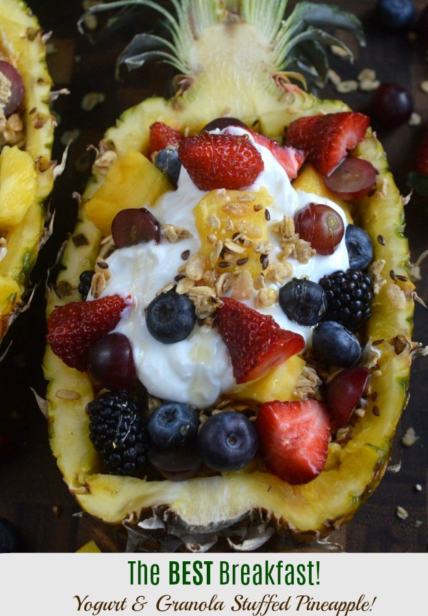 The BEST Breakfast I ever had! An over the top Yogurt & Granola Stuffed Pineapple