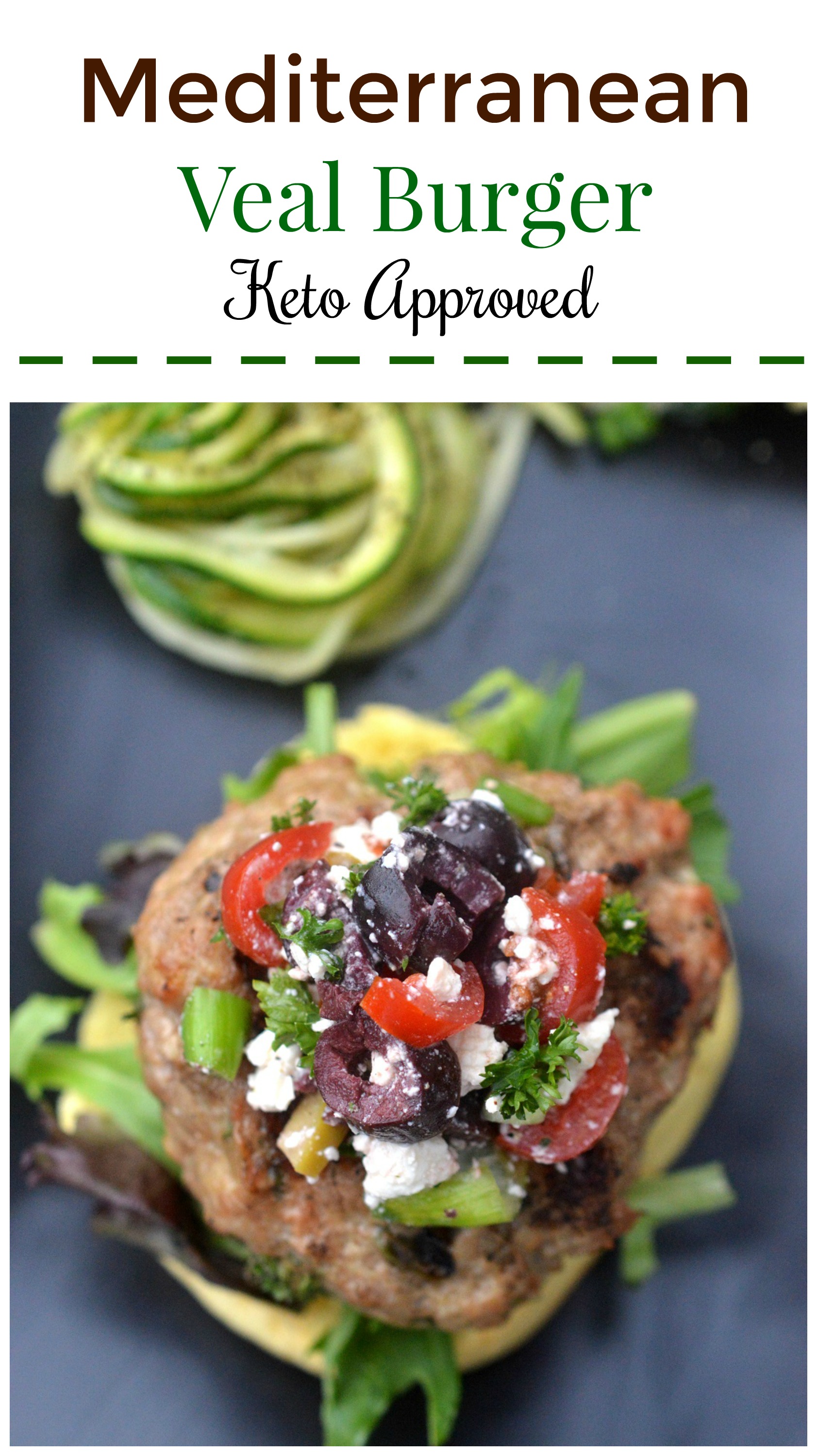 Mediterranean Veal Burger Recipe - Keto Approved!