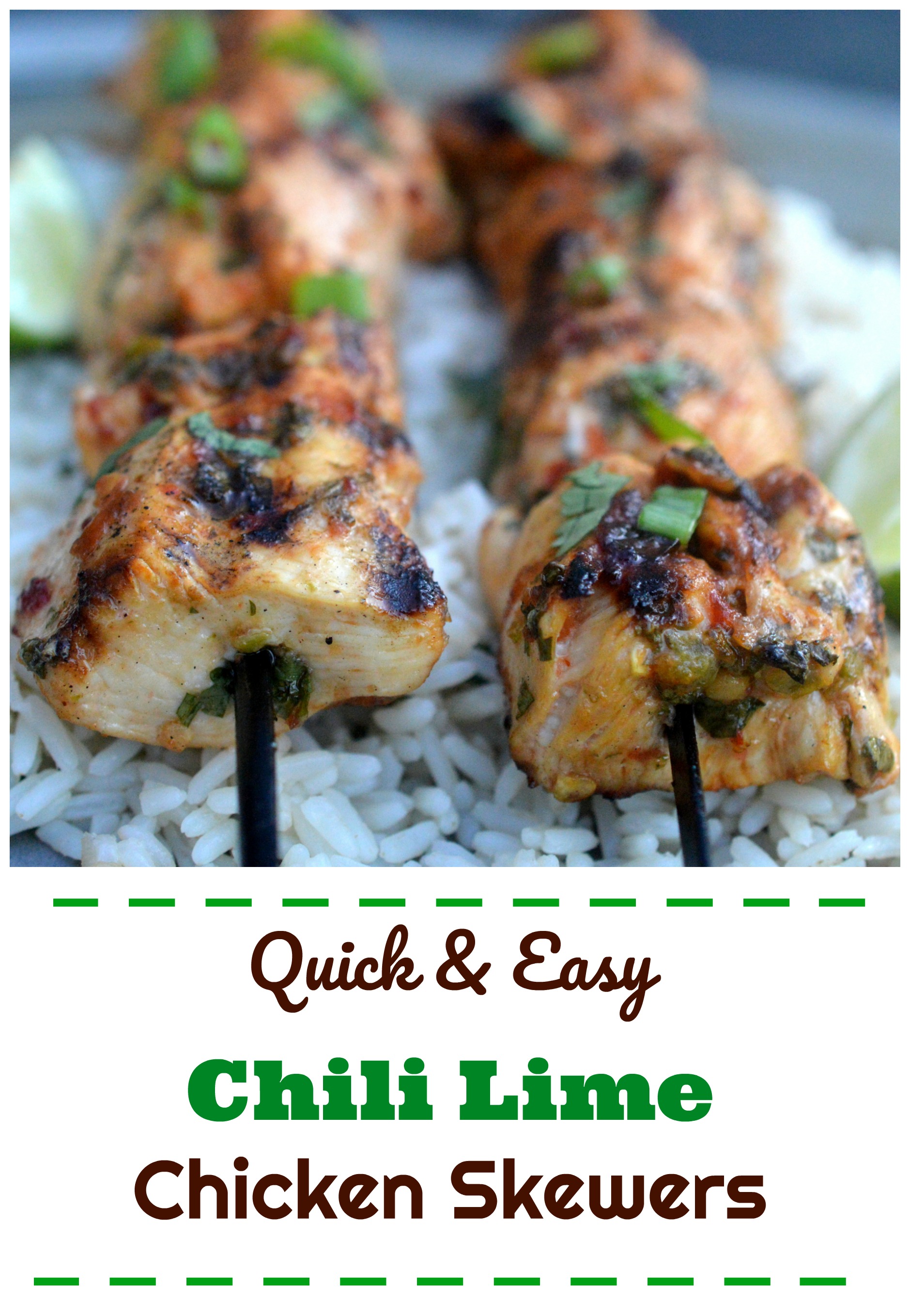 Quick & Easy Grilled Chili Lime Chicken Skewers