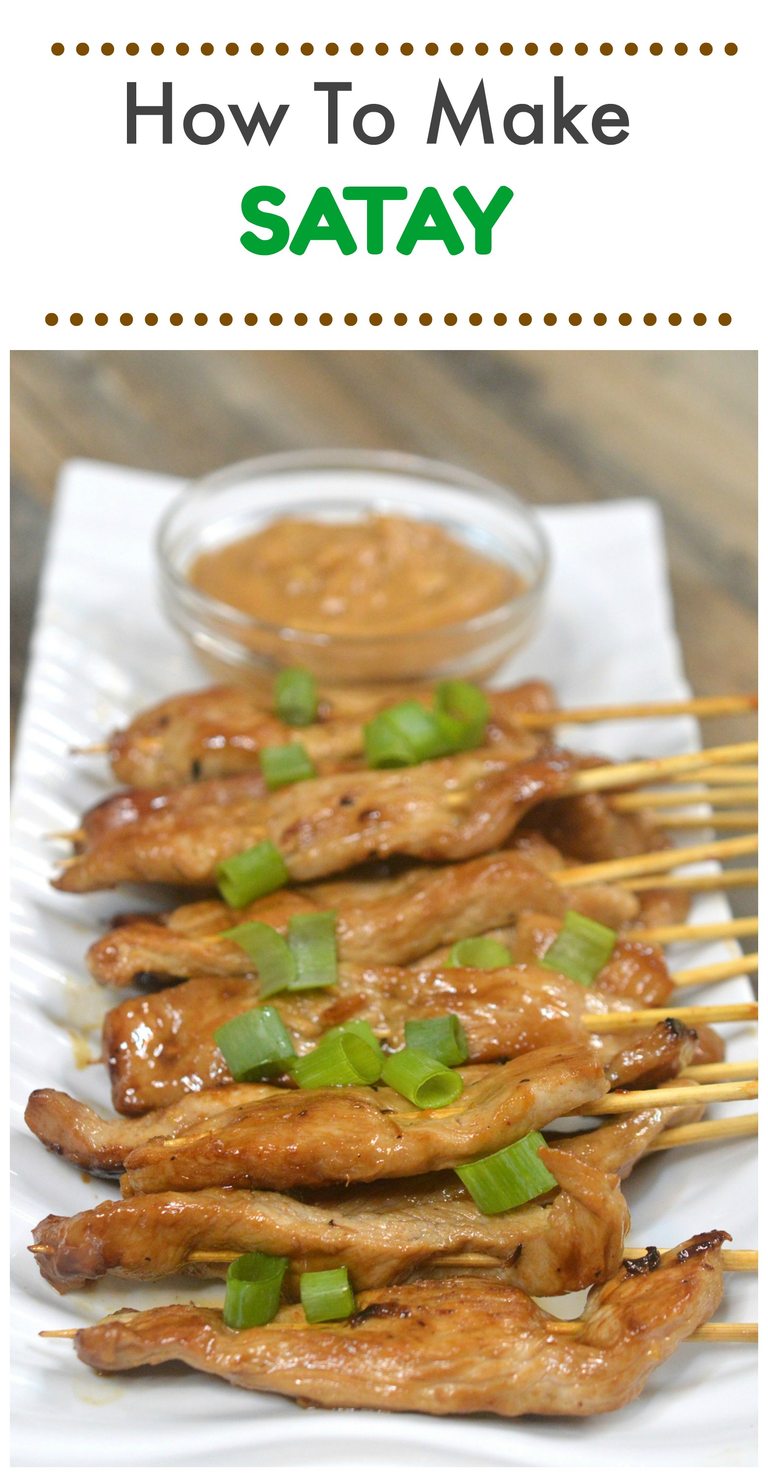 How To Make Satay Skewers