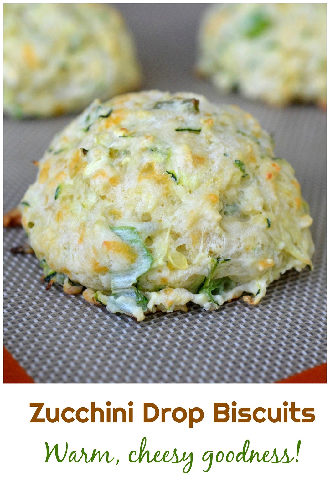 Zucchini Drop Biscuits. Warm cheesy goodness!